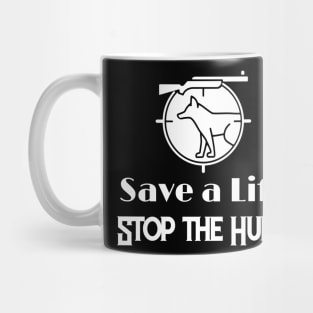 T-Shirt Stop Hunting Mug